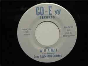 Cozy Eggleston Quartet - Wham!! / Moon Ray