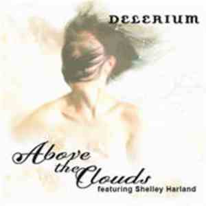 Delerium & Shelley Harland - Above The Clouds