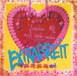 Extrabreit - Joachim Muss Härter Werden