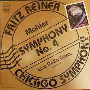 Fritz Reiner, The Chicago Symphony Orchestra, Lisa Della Casa - Mahler Symphony No. 4
