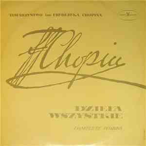 Fryderyk Chopin - Towarzystvo Im. Fryderyka Chopina - Dzieła Wszystkie (Complete Works)