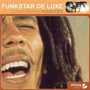 Funkstar De Luxe - Sun Is Shining (Remixes)