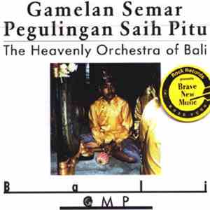 Gamelan Semar Pegulingan Saih Pitu - The Heavenly Orchestra Of Bali