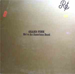 Grand Funk - We're An American Band