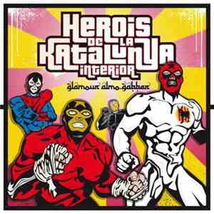 Herois De La Katalunya Interior - Glamour Almo-Gabber