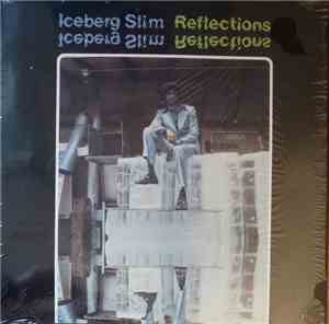 Iceberg Slim  - Reflections