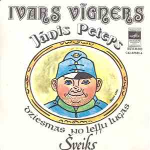 Ivars Vīgners, Jānis Peters - Dziesmas No Leļļu Lugas Šveiks
