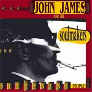 John James & The Soulmakers - Sixtynine People