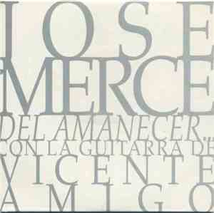 José Mercé / Vicente Amigo - Del Amanecer...