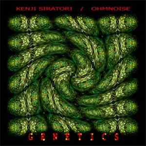 Kenji Siratori / Ohmnoise - Genetics
