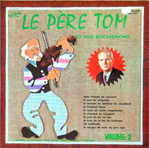 Le Père Tom - Le Père Tom Et Ses Bûcherons, Volume 2