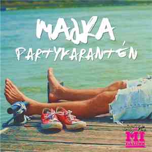 Majka - Partykarantén (A Mi Dalunk)