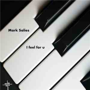 Mark Salies - I Feel For You