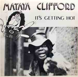 Mataya Clifford - It's Getting Hot