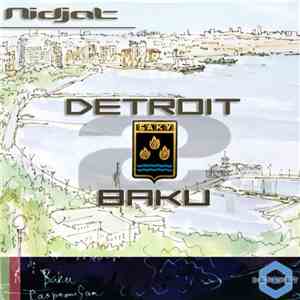 Nidjat - Detroit / Baku