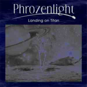 Phrozenlight - Landing On Titan