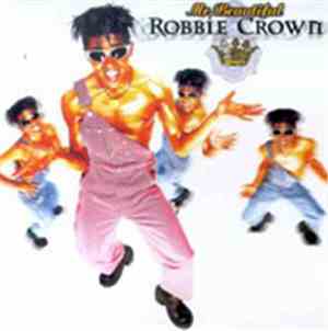 Robbie Crown - Mr. Beautiful