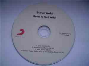 Steve Aoki - Born To Get Wild
