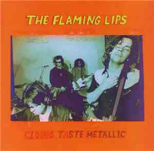 The Flaming Lips - Clouds Taste Metallic