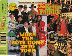 The Kelly Family - When The Boys Come Into Town