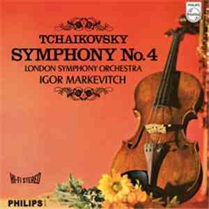 The London Symphony Orchestra, Igor Markevitch - Tchaikovsky: Symphony No. 4
