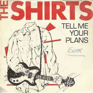 The Shirts - Tell Me Your Plans