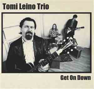 Tomi Leino Trio - Get On Down