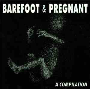 Various - Barefoot & Pregnant