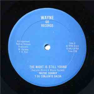 Wayne Gorbea Y Su Conjunto Salsa - The Night Is Still Young