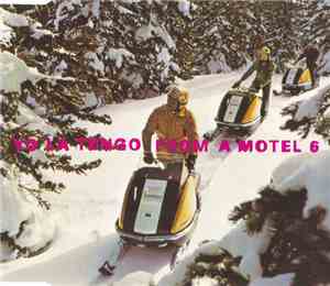 Yo La Tengo - From A Motel 6