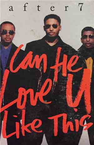 After 7 - Can He Love U Like This