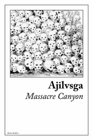 Ajilvsga - Massacre Canyon