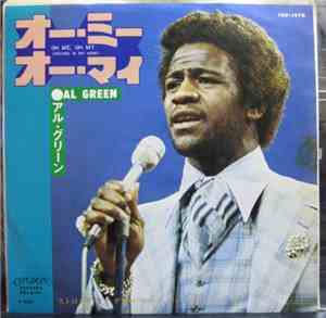 Al Green - Oh Me Oh My (Dreams In My Arms) / Strong As Death (Sweet As Love)