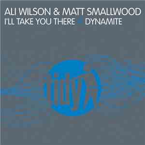 Ali Wilson & Matt Smallwood - I'll Take You There // Dynamite