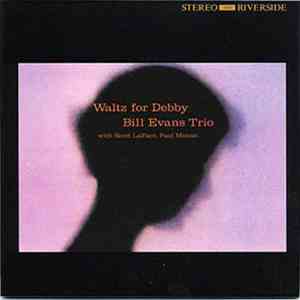 Bill Evans Trio - Waltz For Debby