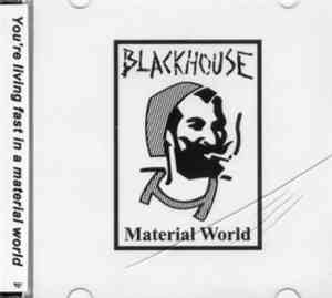 Blackhouse - Material World