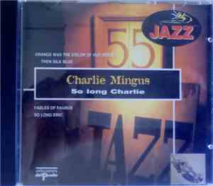 Charles Mingus - So Long Charlie
