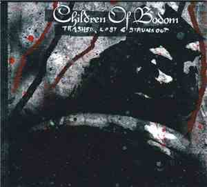 Children Of Bodom - Trashed, Lost & Strungout