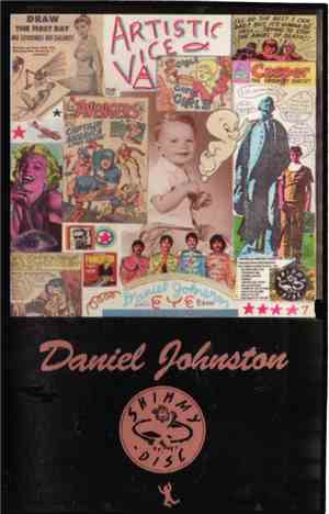 Daniel Johnston - Artistic Vice