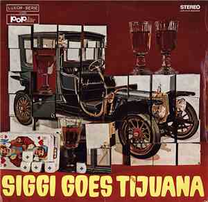 Das Siggi Gerhard-Sextett - Siggi Goes Tijuana