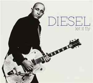 Diesel  - Let It Fly