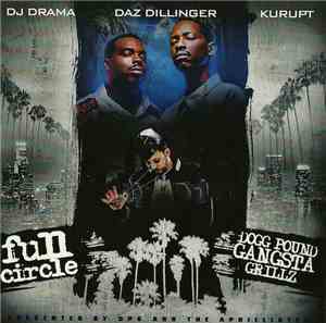 DJ Drama, Daz Dillinger, Kurupt - Full Circle - Dogg Pound Gangsta Grillz