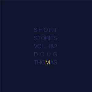 Doug Thomas  - Short Stories, Vol. 1&2