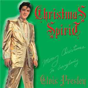 Elvis Presley - Christmas Spirit