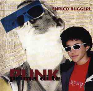 Enrico Ruggeri - Punk Prima Di Te