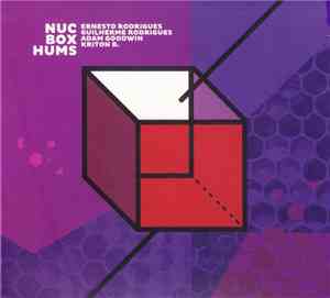 Ernesto Rodrigues, Guilherme Rodrigues, Adam Goodwin , kriton b. - Nuc Box Hums