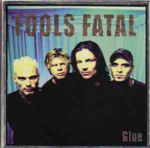 Fools Fatal - Glue