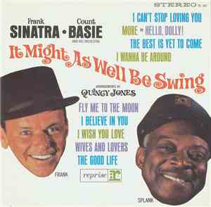 Frank Sinatra • Count Basie And His Orchestra - It Might As Well Be Swing