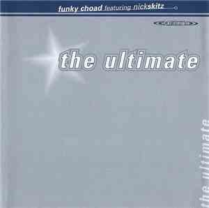 Funky Choad Featuring Nick Skitz - The Ultimate
