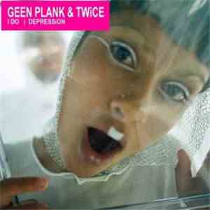 Geen Plank - I Do / Depression